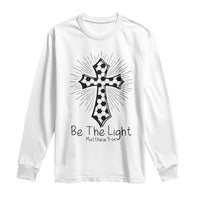 Be The Light Matthew 5 14 Long Sleeve Shirt Christian Soccer Faith Gift