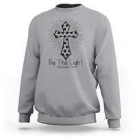 Be The Light Matthew 5 14 Sweatshirt Christian Soccer Faith Gift