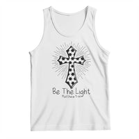 Be The Light Matthew 5 14 Tank Top Christian Soccer Faith Gift