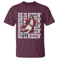 He Is Rizzin T Shirt Funny Christian Soccer Lover Gift