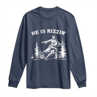 He Is Rizzin Long Sleeve Shirt Christian Soccer Funny Gift For Believers
