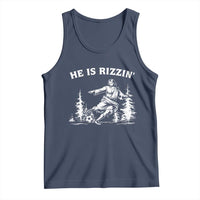 He Is Rizzin Tank Top Christian Soccer Funny Gift For Believers