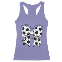 All I Need Is God Faith And Soccer Racerback Tank Top Christian Gift