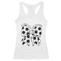 All I Need Is God Faith And Soccer Racerback Tank Top Christian Gift