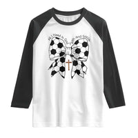 All I Need Is God Faith And Soccer Raglan Shirt Christian Gift