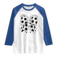 All I Need Is God Faith And Soccer Raglan Shirt Christian Gift