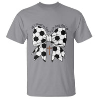 All I Need Is God Faith And Soccer T Shirt Christian Gift