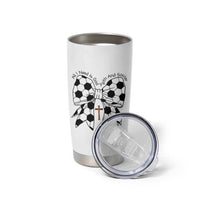 All I Need Is God Faith And Soccer Tumbler Cup Christian Gift