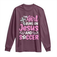 This Girl Runs On Jesus And Soccer Long Sleeve Shirt Christian Soccer Mom