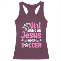 This Girl Runs On Jesus And Soccer Racerback Tank Top Christian Soccer Mom