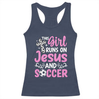 This Girl Runs On Jesus And Soccer Racerback Tank Top Christian Soccer Mom
