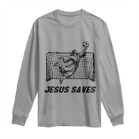 Jesus Saves Long Sleeve Shirt Funny Christian Soccer Goalie