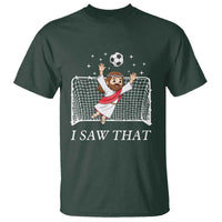 I Saw That T Shirt Funny Jesus Goalie Soccer Player