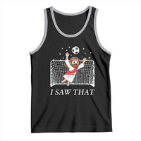 I Saw That Tank Top Funny Jesus Goalie Soccer Player