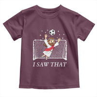 I Saw That Toddler T Shirt Funny Jesus Goalie Soccer Player