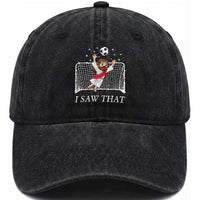 I Saw That Washed Cotton Baseball Cap Funny Jesus Goalie Soccer Player