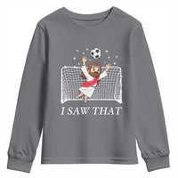 I Saw That Youth Sweatshirt Funny Jesus Goalie Soccer Player
