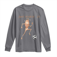 Just Kickin It Long Sleeve Shirt Funny Marcus The Worm Soccer Meme