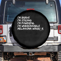 I Am Brave Strong Powerful Unbreakable Spare Tire Cover Melanoma Warrior Support