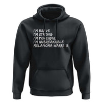 I Am Brave Strong Powerful Unbreakable Hoodie Melanoma Warrior Support