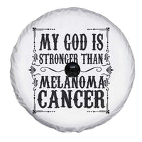 My God Is Stronger Than Melanoma Spare Tire Cover Religious Cancer Support