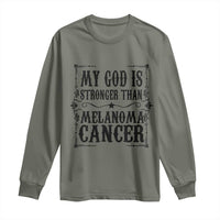 My God Is Stronger Than Melanoma Long Sleeve Shirt Religious Cancer Support