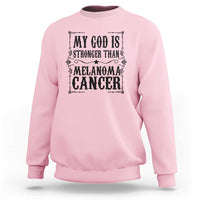 My God Is Stronger Than Melanoma Sweatshirt Religious Cancer Support