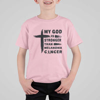 My God Is Stronger Than Melanoma T Shirt For Kid Christian Cancer Support