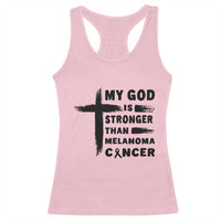 My God Is Stronger Than Melanoma Racerback Tank Top Christian Cancer Support