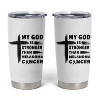 My God Is Stronger Than Melanoma Tumbler Cup Christian Cancer Support