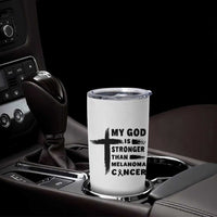 My God Is Stronger Than Melanoma Tumbler Cup Christian Cancer Support