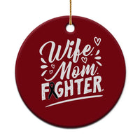 Wife Mom Melanoma Fighter Ceramic Ornament Family Support Strong And Fearless
