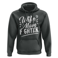 Wife Mom Melanoma Fighter Hoodie Family Support Strong And Fearless