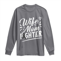 Wife Mom Melanoma Fighter Long Sleeve Shirt Family Support Strong And Fearless