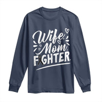 Wife Mom Melanoma Fighter Long Sleeve Shirt Family Support Strong And Fearless