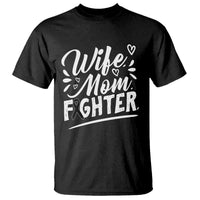 Wife Mom Melanoma Fighter T Shirt Family Support Strong And Fearless