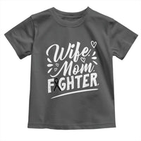 Wife Mom Melanoma Fighter Toddler T Shirt Family Support Strong And Fearless