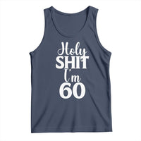 Personalized 60th Birthday Party Tank Top Custom Number Bday Holy Shit I Am 60