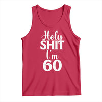 Personalized 60th Birthday Party Tank Top Custom Number Bday Holy Shit I Am 60