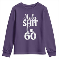 Personalized 60th Birthday Party Youth Sweatshirt Custom Number Bday Holy Shit I Am 60