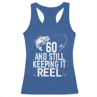 Personalized 60th Birthday Fishing Racerback Tank Top Custom Number Bday Still Keeping It Reel