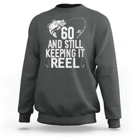 Personalized 60th Birthday Fishing Sweatshirt Custom Number Bday Still Keeping It Reel