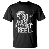 Personalized 60th Birthday Fishing T Shirt Custom Number Bday Still Keeping It Reel