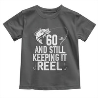 Personalized 60th Birthday Fishing Toddler T Shirt Custom Number Bday Still Keeping It Reel