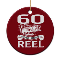 Still Keeping It Reel At 60 Ceramic Ornament Fisherman Birthday Gift