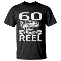 Still Keeping It Reel At 60 T Shirt Fisherman Birthday Gift