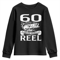 Still Keeping It Reel At 60 Youth Sweatshirt Fisherman Birthday Gift