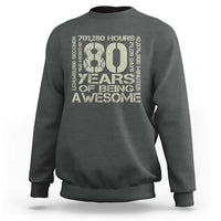 80th Milestone Birthday Sweatshirt 80 Years Of Being Awesome