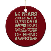 65th Milestone Birthday Gift Ceramic Ornament 65 Years Of Being Awesome