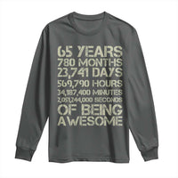 65th Milestone Birthday Gift Long Sleeve Shirt 65 Years Of Being Awesome
